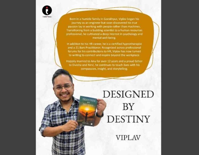 Viplav Kumar Singh, Designed by Destiny, inspirational fiction, emotional depth, healing journey, soul-stirring novel, heartfelt story, mystery novel, Indian author, new beginnings