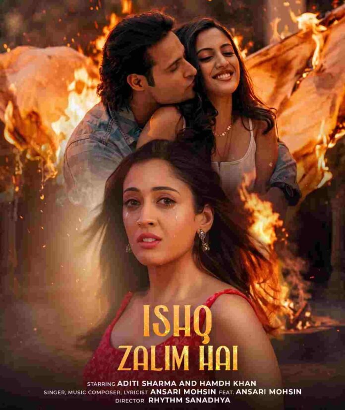 Aditi Sharma, Hamdh Khan , Ishq Zalim Hai, Ansari Mohsin, Venus Originals, Hindi music video 2026, Bollywood video album