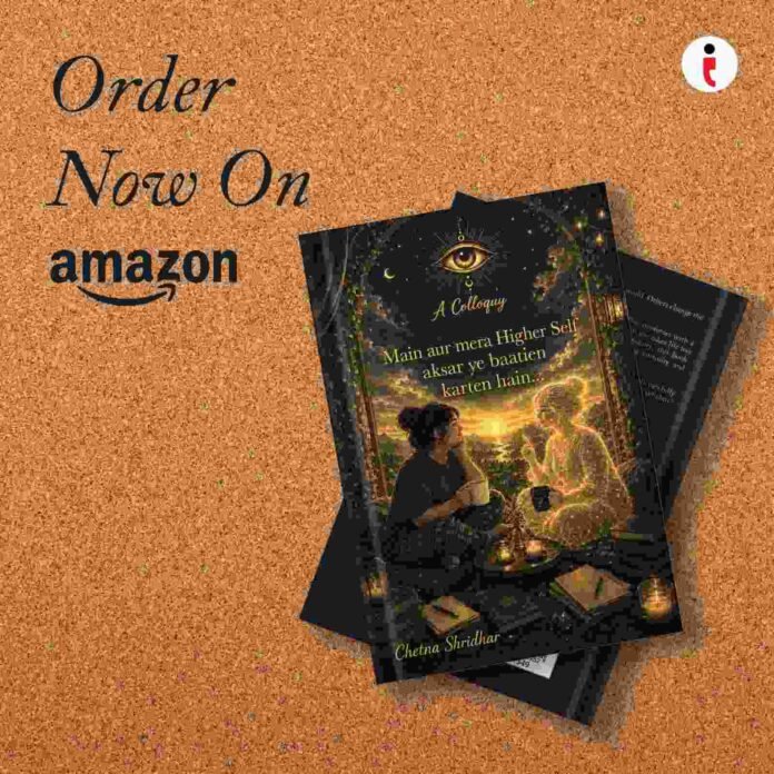 A Colloquy, Chetna Shridhar, A Colloquy book, A Soliloquy, Higher Self, inner wisdom, spiritual books, spirituality and modern life, spiritual memoir, Indian authors, author interview, self-discovery, consciousness, karma, ego and Higher Self, philosophical books, personal growth, spiritual journey, inner peace, intuition